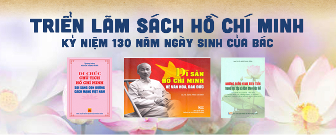 Hưởng ứng các hoạt động triển lãm, giới thiệu sách kỷ niệm 130 năm Ngày sinh Chủ tịch Hồ Chí Minh 